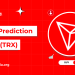 TRON (TRX) Price Prediction 2026, 2027 – 2030: How High Can TRX Go?